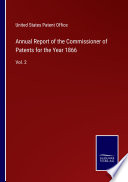 Annual Report of the Commissioner of Patents for the Year 1866