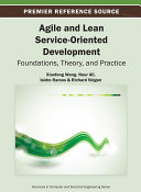 Agile and Lean Service-Oriented Development: Foundations, Theory, and Practice