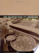The Architecture of Landscape  1940 1960
