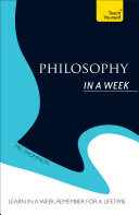 Philosophy In a Week: Teach Yourself