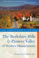 Explorer s Guide Berkshire Hills   Pioneer Valley of Western Massachusetts  Third Edition 