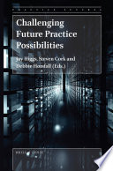 Challenging future practice possibilities /