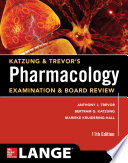 Katzung   Trevor s Pharmacology Examination and Board Review 11th Edition Book