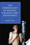 The Criminology of Boxing  Violence and Desistance Book