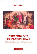 Stepping Out of Plato's Cave. Philosophical Practice and Self-transformation