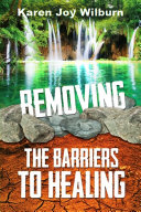 Removing the Barriers to Healing