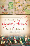 Read Pdf The Downfall of the Spanish Armada in Ireland