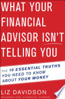 What Your Financial Advisor Isn t Telling You