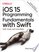 IOS 15 Programming Fundamentals with Swift