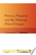 Memory  Metaphor  and Aby Warburg s Atlas of Images