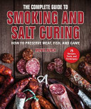 The Complete Guide to Smoking and Salt Curing Book