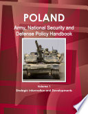 Poland Army  National Security and Defense Policy Handbook Volume 1 Strategic Information and Developments