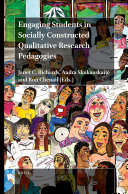 Engaging Students in Socially Constructed Qualitative Research Pedagogies