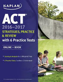 ACT 2016 2017 Strategies  Practice  and Review with 6 Practice Tests
