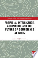 Artificial Intelligence  Automation and the Future of Competence at Work Book