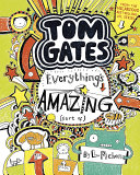 Tom Gates: Everything’s Amazing (Sort Of)