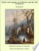 Myths and Legends of California and the Old Southwest PDF Book By Anonymous