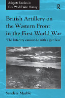 British Artillery on the Western Front in the First World War