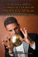 Jean Hugard's Complete Course in Modern Magic