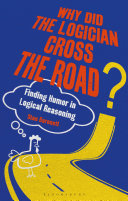 Why Did the Logician Cross the Road? [Pdf/ePub] eBook