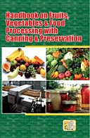 Handbook on Fruits, Vegetables & Food Processing with Canning & Preservation (3rd Edition) [Pdf/ePub] eBook