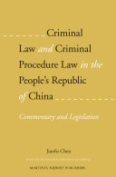 Criminal Law and Criminal Procedure Law in the People s Republic of China