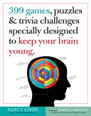 399 Games  Puzzles   Trivia Challenges Specially Designed to Keep Your Brain Young 
