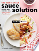 The Make Ahead Sauce Solution Book
