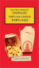 The First Book of Tasteless Fortune Cookie Fortunes Book
