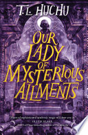 Our Lady of Mysterious Ailments