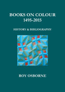 Books on Colour 1495-2015: History and Bibliography