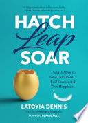 Hatch  Leap  Soar