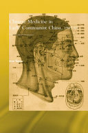 Chinese Medicine in Early Communist China, 1945-1963
