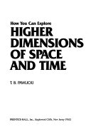 How You Can Explore Higher Dimensions of Space and Time