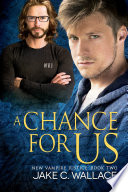 A Chance for Us PDF Book By Jake C. Wallace