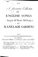 A favourite Collection of English Songs. Sung by Mr Beard, Miss Young&c. at Ranelagh Gardens. 1757. Noi