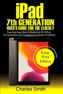 Ipad 7th Generation User's Guide For the Elderly