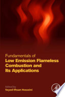 Fundamentals of Low Emission Flameless Combustion and Its Applications