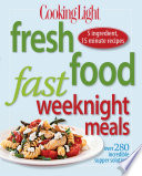 Cooking Light Fresh Food Fast Weeknight Meals Book
