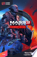 Mass Effect 3 Legendary Edition   Strategy Guide