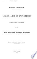 Union List of Periodicals Currently Received by the New York and Brooklyn Libraries