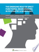 The Emerging Role of SPECT Functional Neuroimaging in Psychiatry   Neurology