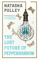 The Lost Future of Pepperharrow Book Natasha Pulley