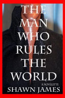 The Man Who Rules the World