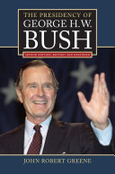 The Presidency of George H. W. Bush