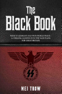 The Black Book: What if Germany had won World War II - A Chilling Glimpse into the Nazi Plans for Great Britain