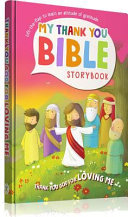 My Thank You Bible Storybook  Thank You God for Loving Me