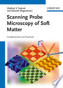 Scanning Probe Microscopy of Soft Matter Book