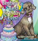 Bentley s Best Birthday EVER 
