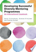 Developing Successful Diversity Mentoring Programmes  An International Casebook